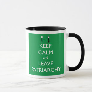 Lugna behålla och lämnaPatriarchy Mugg