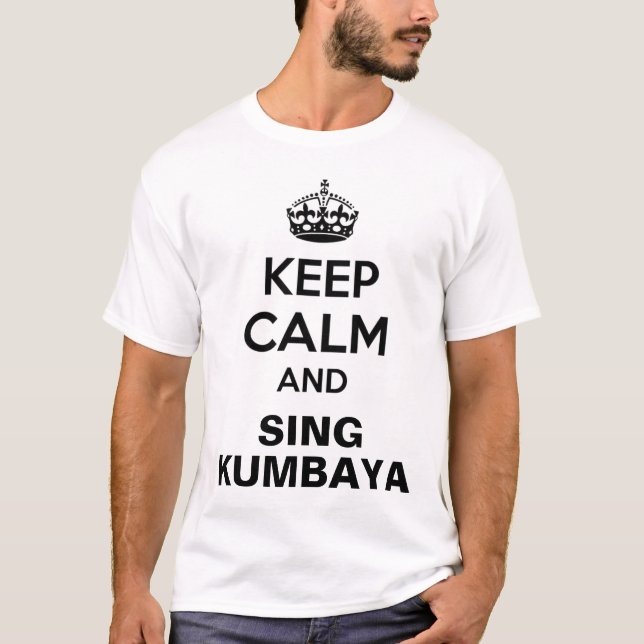 Lugna Kumbaya för behålla skjorta Tee Shirt (Framsida)