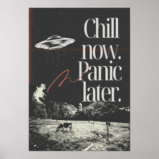 Lugna ner dig nu. Panikera senare. Anti Motivation Poster