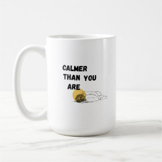 Lugnare än du är kaffemugg