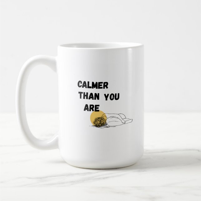 Lugnare än du är  kaffemugg (Vänster)