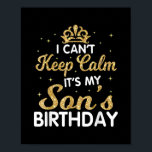 Lugnen Min son Birthday Gift för min son-Behålla Poster<br><div class="desc">Cant Behålla Lugn Min son-födelsedag ger en underbar gåva till sonen till mamma som är gravid. Gör också en underbar gåva till en sons födelsedag. Den här stora sondesignen är en Underbar presentidé för snart stora söner. Lustigt gåva till en son att vara,  gravid annonsering och babyduschar.</div>