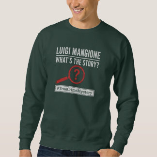 Luigi Mangione - Vad är historien? Mysterium T-Shi Lång Ärmad Tröja