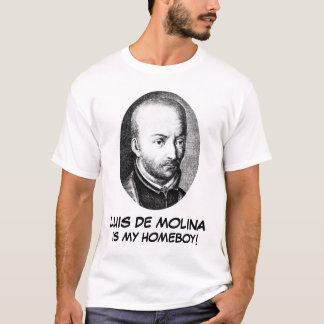 Luis de Molina är min homeboy! T-shirt