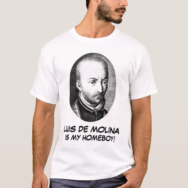 Luis de Molina är min homeboy! T-shirt (Framsida)