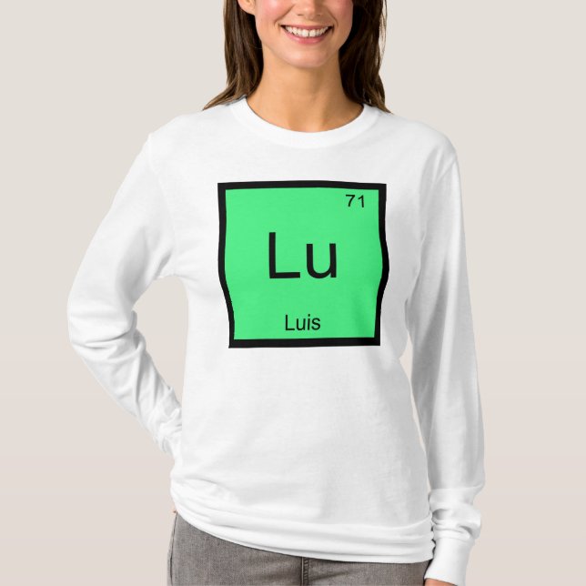 Luis Namn Chemistry Inslag Periodic Bord T Shirt (Framsida)