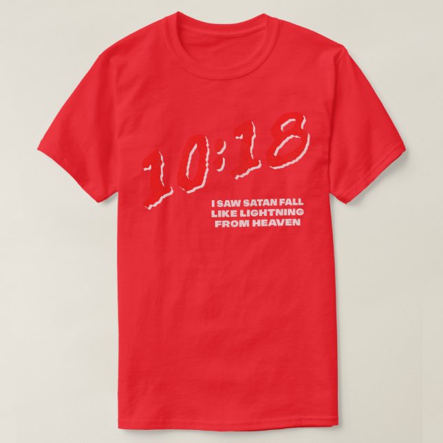 Luke 1018 Jag såg Satan falla som blixt från hea T Shirt (Design framsida)
