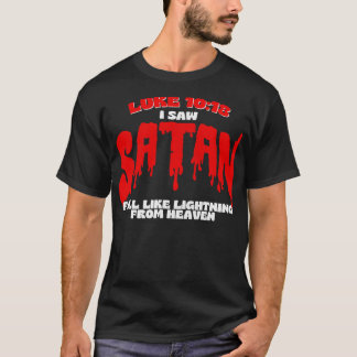 Luke 1018 Jag såg Satan falla som blixt från hea T Shirt