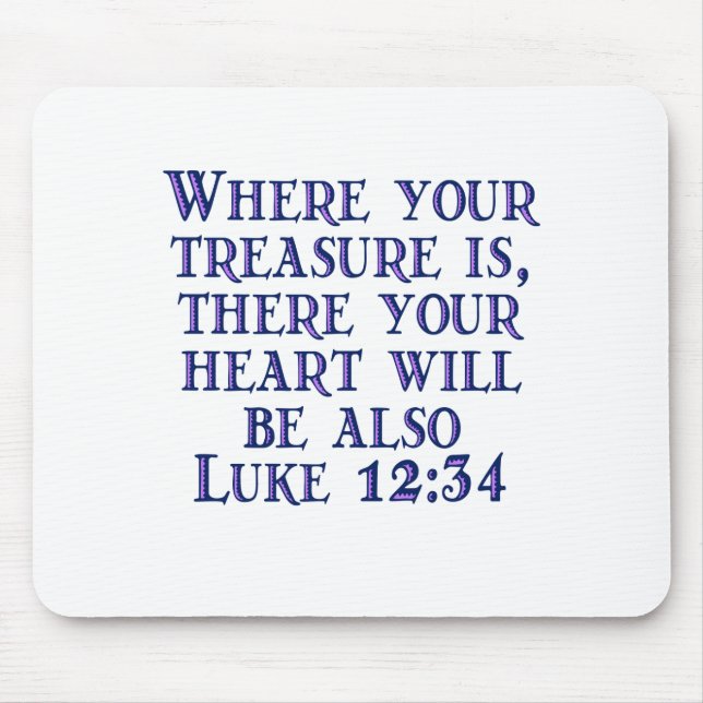 Luke 12:34 musmatta (Framsidan)