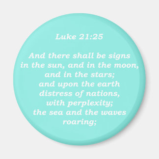 Luke 21:25 (skript) magnet