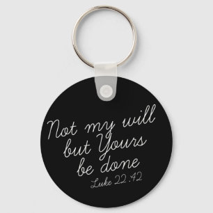 Luke 22:42svart Keychain Nyckelring