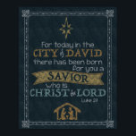 Luke 2:11 Chalkboard Art 16x20 Poster<br><div class="desc">För i dag har det i staden David fötts en Savior som är Herren. Luke 2:11</div>