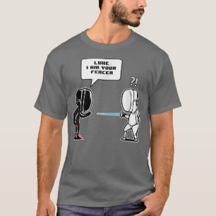 Luke jag är din Fencer Funny Fstakingsgåva  T Shirt
