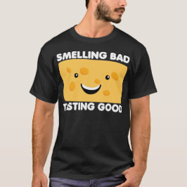 luktande dålig smakning av bra rolig ost t shirt