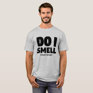 Luktar jag Pantene? - Roligt TVShowcitationstecken Tee Shirt