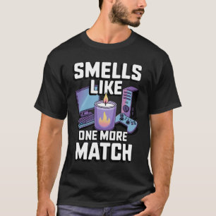 Luktar som en match PC Gamer-gåva-ljus T Shirt
