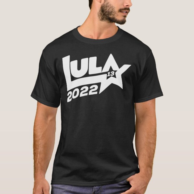 Lula 2022 13 PT eleições Presiddenciais Brasil 202 T Shirt (Framsida)