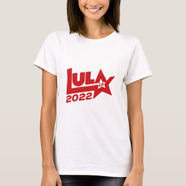 Lula 2022 13 PT Presidente Brasil T Shirt (Framsida)