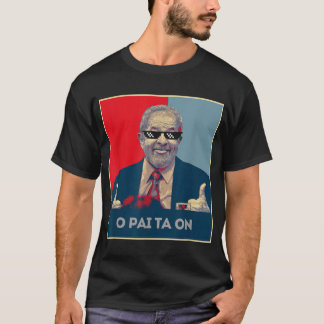 Lula Presidente 2022 Brasil o Pai Ta on T Shirt