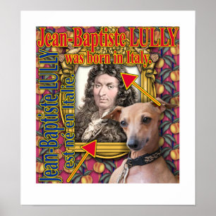 LULLY föddes i Italien. Poster