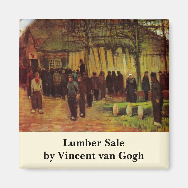 Lumber Sale av Vincent van Gogh Magnet (Framsidan)
