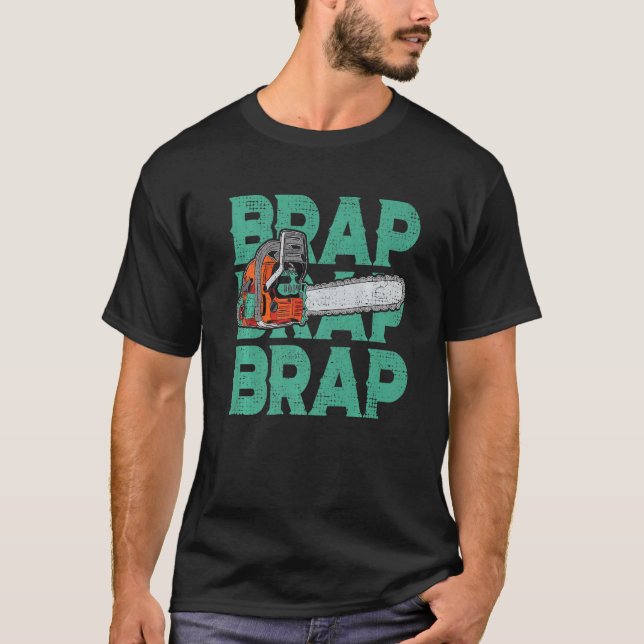 Lumberjack Chainszp Ljud Brap Forest Funny W T Shirt (Framsida)