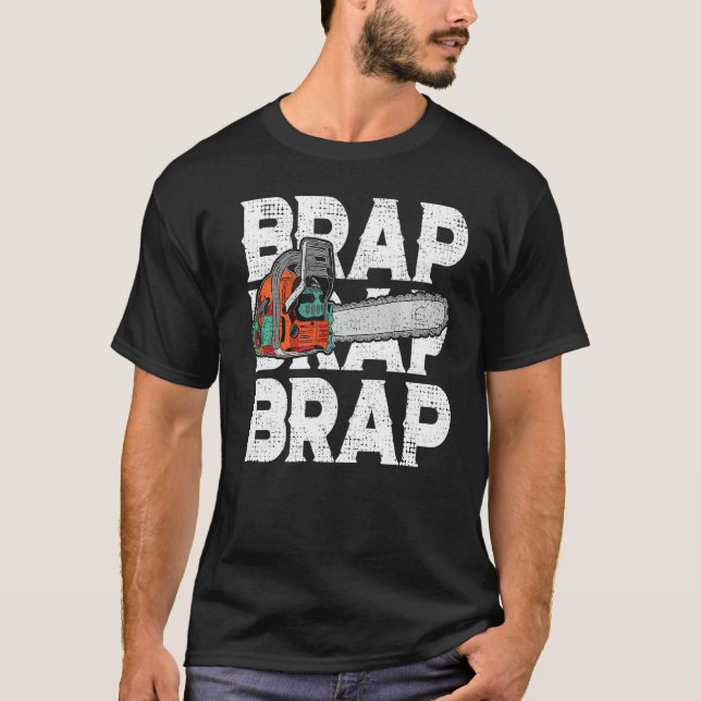 Lumberjack Chainszp Ljud Brap Forest Funny W T Shirt (Framsida)