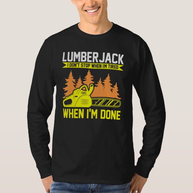 Lumberjack Jag stoppar inte Chainszawa T Shirt (Framsida)
