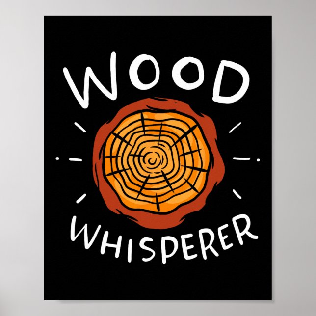 Lumberjack Woodworkers Wood Whisperer Poster (Framsidan)
