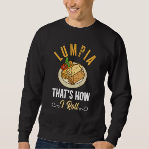 Lumpia Chef Det här är så jag rullar Lång Ärmad Tröja