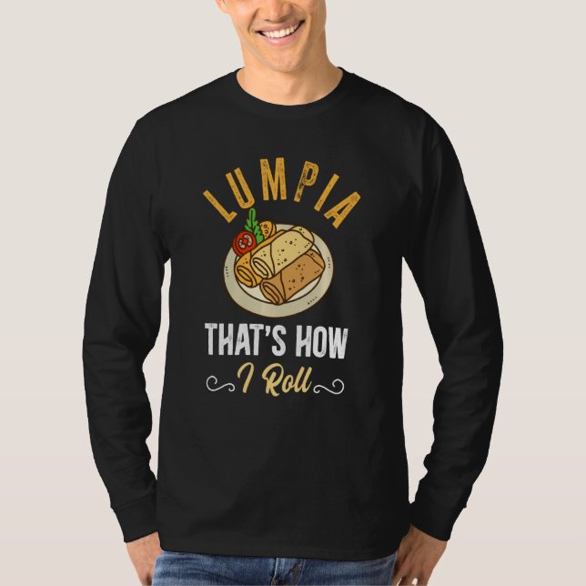 Lumpia Chef Det här är så jag rullar T Shirt (Framsida)