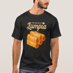 Lumpia Du hånade mig Filipino Food Filipino Vår T Shirt