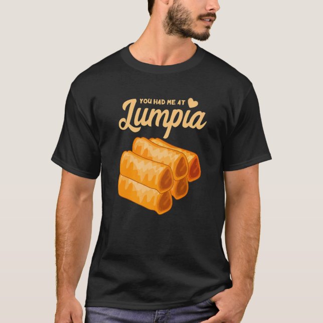 Lumpia Du hånade mig Filipino Food Filipino Vår T Shirt (Framsida)