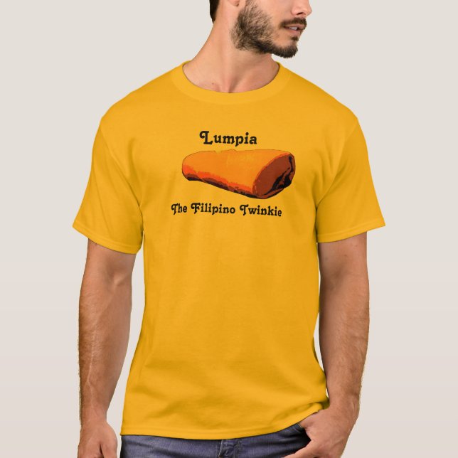 Lumpia.  Filipino Twinkie. T-shirt (Framsida)