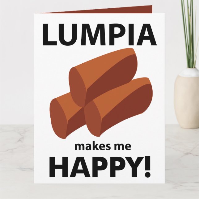 Lumpia gör mig Lycklig Lumpia Kort (Framsida)