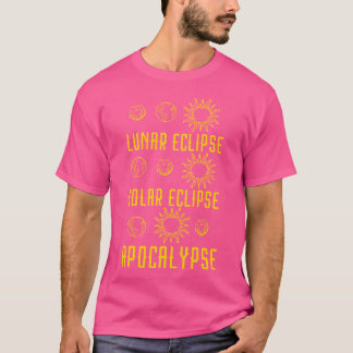 Lunar Eclipse Solar Eclipse Apocalypse Funny Astro T Shirt