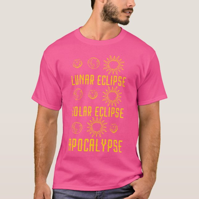Lunar Eclipse Solar Eclipse Apocalypse Funny Astro T Shirt (Framsida)