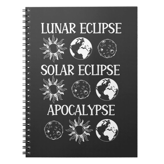 Lunar Eclipse Solar Eclipse Apocalypse Runt utrymm Anteckningsbok (Framsidan)