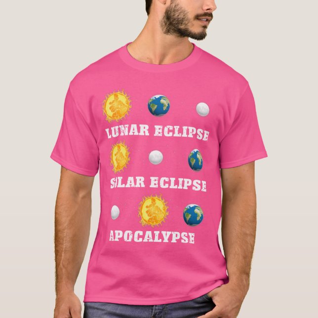 Lunar Solar Eclipse Apocalypse Funny Science Astro T Shirt (Framsida)