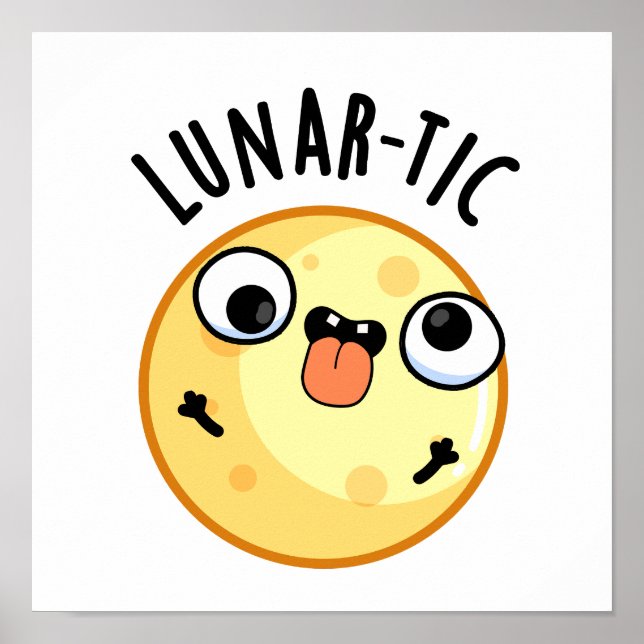 Lunar-tic Funny Astronomy Måne Pun Poster (Framsidan)