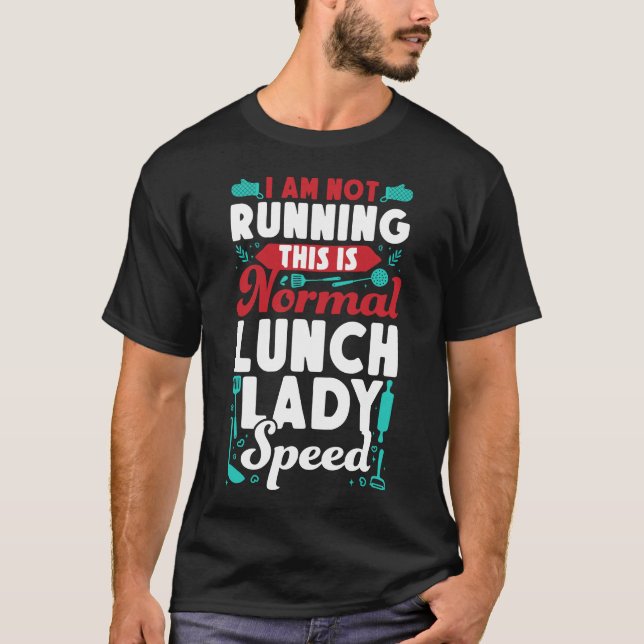Lunch Dam Cafeteria Crew Jag kör inte det här är T Shirt (Framsida)