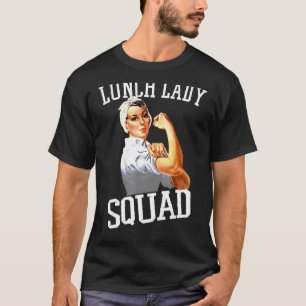Lunch Dam Cafeteria Worker Lunch Dam Squad T Shirt