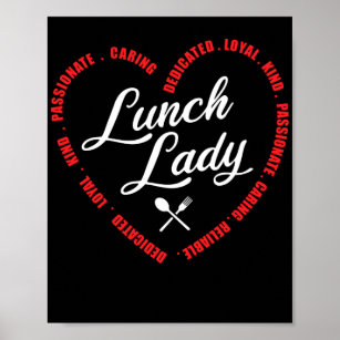 Lunch Dam Dedicated Loyal Kind Passionate Caring Poster