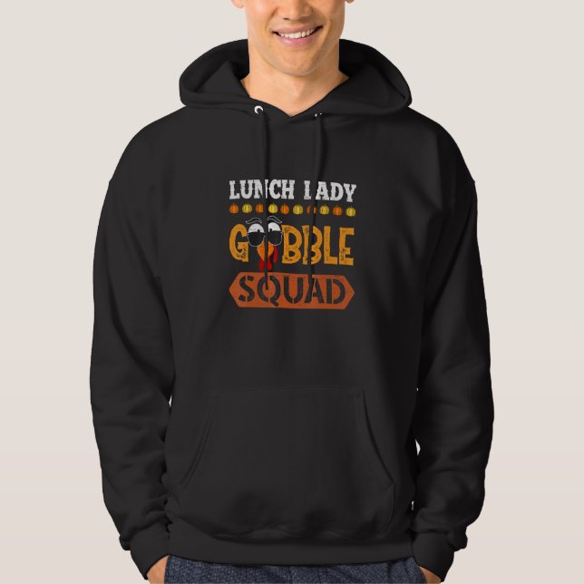 Lunch Dam Gobble Squad Accounting Turkey Crew Tha Hoodie (Framsida)