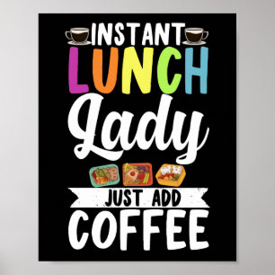 Lunch Dam Instant Lunch Dam Lägg bara till kaffe Poster