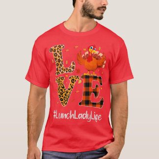 Lunch Dam Life Kärlek Thanksgiving Leopard Turkiet T Shirt