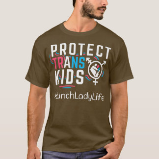 Lunch Dam Protect Trans Kids Transgender HBT Pri T Shirt