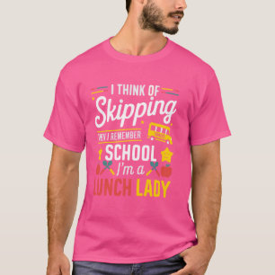 Lunch Dam School Cafeteria Worker Dinner Dam Lun T Shirt