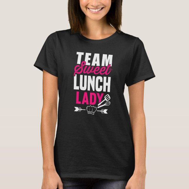 Lunch Dam Squad I Team Sweet Dessert Teacher Cafe T Shirt (Framsida)