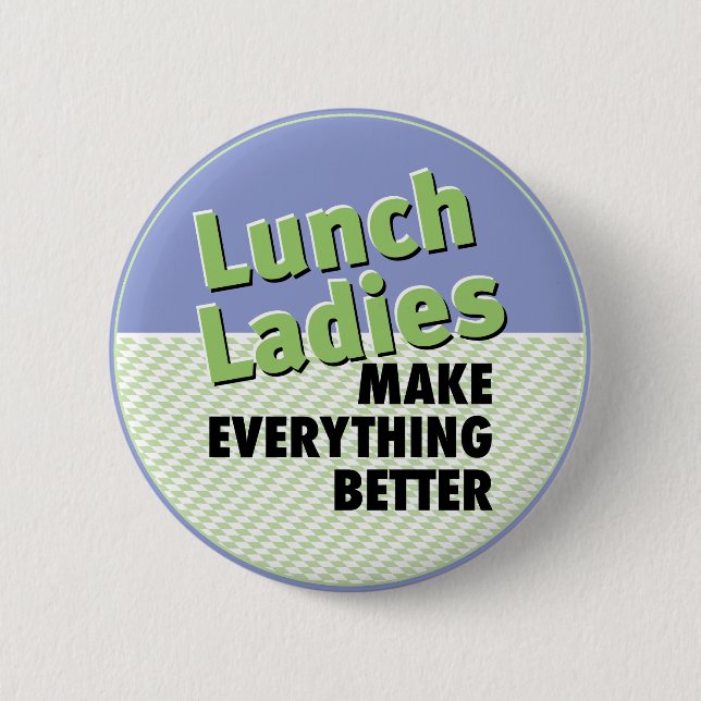 Lunch Ladies Make Everything Better Knapp (Framsida)